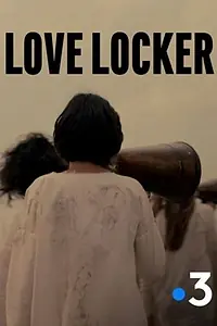 Главный постер фильма «Love Locker (2016)»