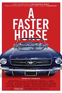 Главный постер фильма «A Faster Horse (2015)»