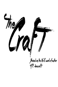 Главный постер фильма «The Craft: Based on the Life & Work of H.P. Lovecraft (2015)»