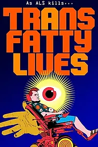 Постер к фильму «TransFatty Lives (2015)»