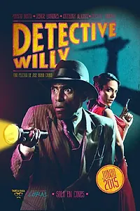 Главный постер фильма «Detective Willy (2015)»