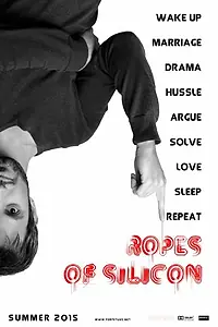 Главный постер фильма «Ropes of Silicon (2015)»