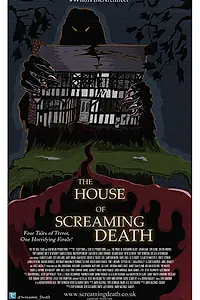 Постер к фильму «The House of Screaming Death (2017)»