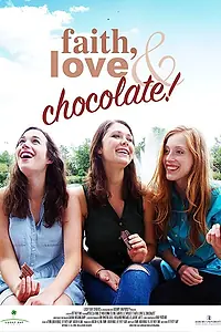 Главный постер фильма «Faith, Love & Chocolate (2018)»
