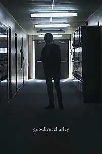 Постер к фильму «Прощай, Чарли (2015)»