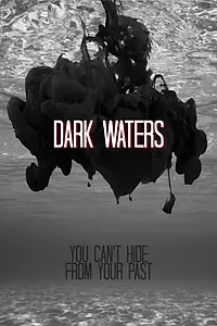 Постер к фильму «Dark Waters (2014)»