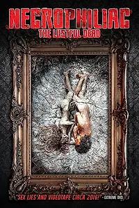 Главный постер фильма «Necrophiliac: The Lustful Dead (2015)»