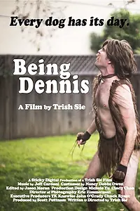 Постер к фильму «Being Dennis (2015)»