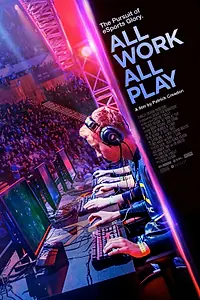 Постер к фильму «All Work All Play: В погоне за киберславой (2015)»