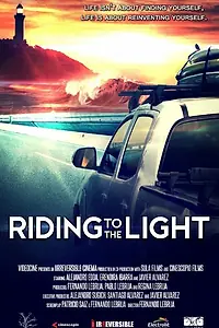 Постер к фильму «Riding to the Light»