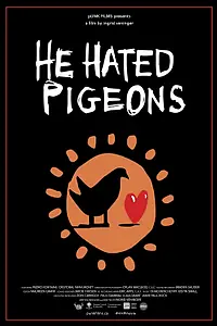 Постер к фильму «He Hated Pigeons (2015)»