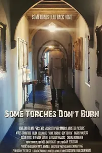 Постер к фильму «Some Torches Don't Burn (2015)»