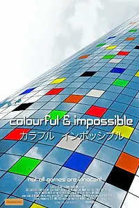Постер к фильму «Colourful & Impossible (2015)»
