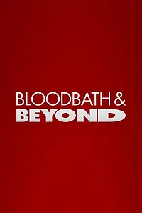 Постер к сериалу «Bloodbath and Beyond (2013)»