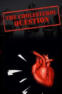 Постер к фильму «The Cholesterol Question (2014)»