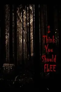 Главный постер фильма «I Think You Should Flee (2018)»