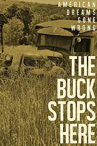 Постер к фильму «The Buck Stops Here (2015)»