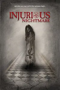 Постер к фильму «Injurious Nightmare (2016)»