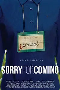 Постер к фильму «Sorry for Coming (2016)»