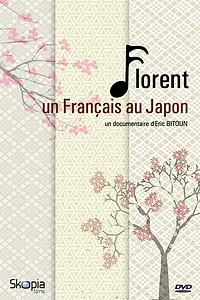 Главный постер фильма «Florent, un Français au Japon (2014)»