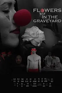Главный постер фильма «Flowers in the Graveyard (2015)»