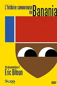 Главный постер фильма «L'histoire savoureuse de Banania (2014)»
