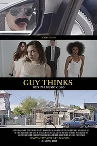 Постер к фильму «Guy Thinks He's in a Music Video (2015)»