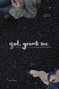 Постер к фильму «God, Grant Me (2014)»