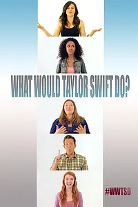 Постер к фильму «What Would Taylor Swift Do? (2015)»