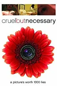 Постер к фильму «Cruel But Necessary (2005)»