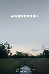 Постер к фильму «What They Left Behind (2014)»