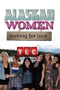 Главный постер сериала «Женщины Аляски в поисках любви (2013)»