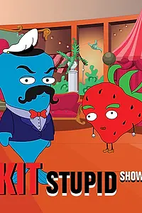 Постер к мультсериалу «Кит Stupid Show (2014)»
