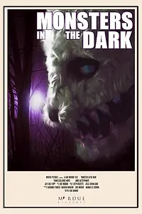 Главный постер фильма «Monsters in the Dark (2015)»