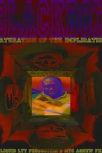 Постер к фильму «BlackBox: Saturation of the Implication»