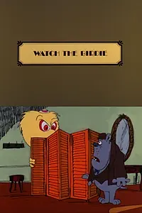 Главный постер мультфильма «Watch the Birdie (1975)»