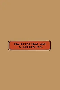 Постер к мультфильму «The Goose That Laid a Golden Egg (1974)»