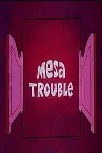 Главный постер мультфильма «Mesa Trouble (1974)»