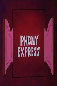Постер к мультфильму «Phony Express (1974)»