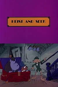 Постер к мультфильму «Heist and Seek (1974)»