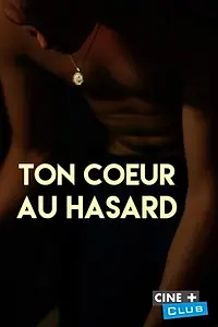 Главный постер фильма «Ton coeur au hasard (2015)»