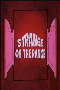 Постер к мультфильму «Strange on the Range (1974)»
