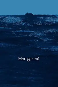 Постер к фильму «Mon germà (2017)»