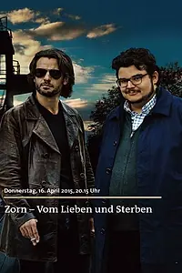 Главный постер фильма «Zorn - Vom Lieben und Sterben (2015)»