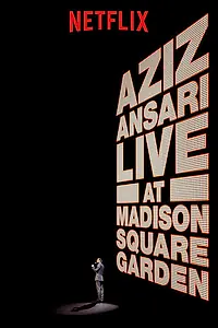 Главный постер фильма «Aziz Ansari Live in Madison Square Garden (2015)»