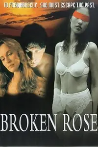 Постер к фильму «Broken Rose (1996)»