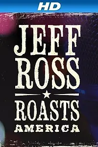 Главный постер фильма «Jeff Ross Roasts America (2012)»