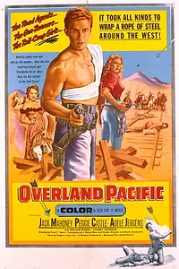Постер к фильму «Overland Pacific (1954)»