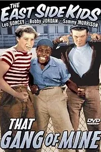 Постер к фильму «That Gang of Mine (1940)»