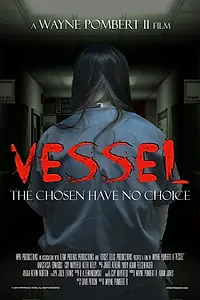 Постер к фильму «Vessel (2015)»